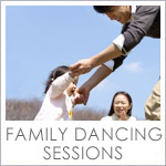 Family Dancing Sessions